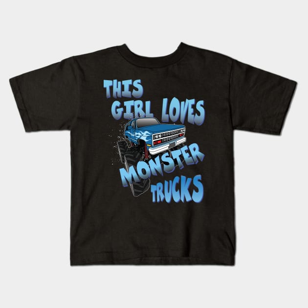 This Girl Loves Monster Trucks Girlfriend Wife Sister Birthday Gift Kids T-Shirt by Envision Styles